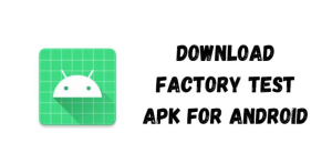 ‌Factory Test APK